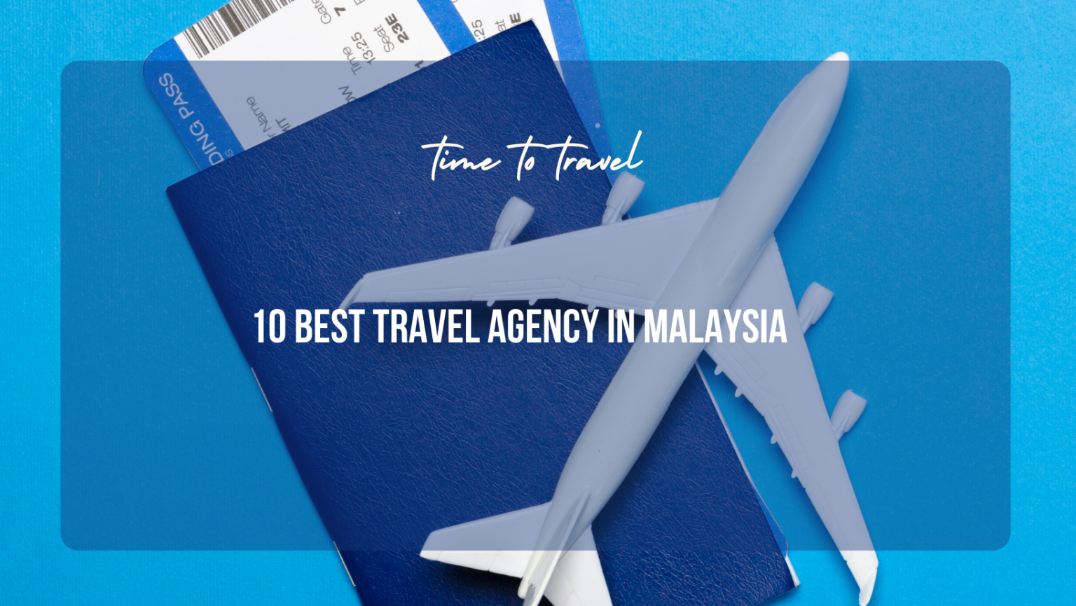 10 Best Travel Agency in Malaysia