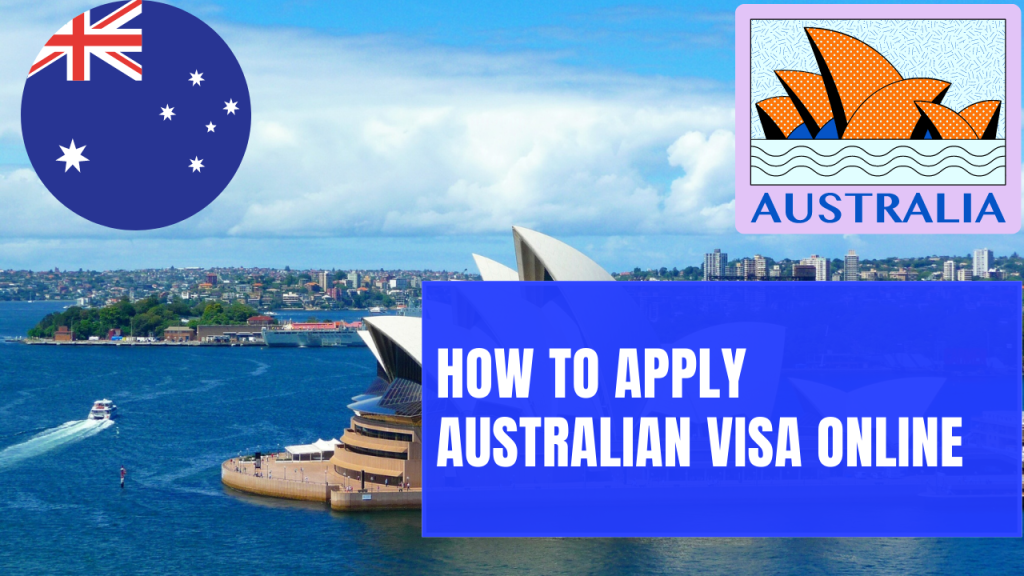 How to Get an Australian visitor Visa
